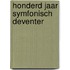 HONDERD JAAR SYMFONISCH DEVENTER