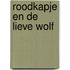 Roodkapje en de lieve wolf