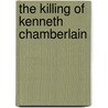 THE KILLING OF KENNETH CHAMBERLAIN door Onbekend