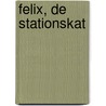 Felix, de stationskat door Kate Moore