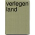 Verlegen Land