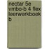 Nectar 5e vmbo-b 4 FLEX leerwerkboek B