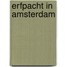 Erfpacht in Amsterdam by Unknown