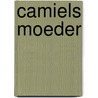 Camiels moeder door Elena Walters