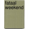 Fataal weekend by Patricia Cornwell