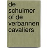 De Schuimer of de verbannen cavaliers by Aphra Behn