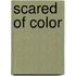 Scared of Color