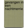 Gevangen in een nachtmerrie by Ralph Mulder