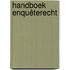 Handboek Enquêterecht
