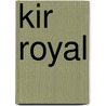 Kir Royal door Julia Ran