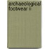 Archaeological Footwear II