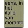 Eens, in het Italië van Morante by Elsa Morante