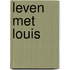 Leven met Louis