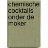 Chemische cocktails onder de moker door Leo Goeyens