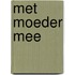 Met moeder mee