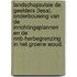 Landschapsvisie De Geelders (LESA). Onderbouwing van de inrichtingsplannen en de NNB-herbegrenzing in Het Groene Woud.