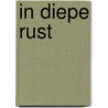 In diepe rust door M.P.O. Books