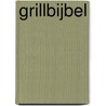 Grillbijbel door Julius Jaspers