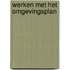 Werken met het omgevingsplan