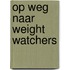 Op weg naar Weight watchers