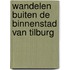 Wandelen buiten de binnenstad van Tilburg