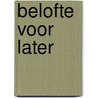 Belofte voor later door Robyn Carr