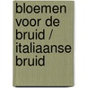 Bloemen voor de bruid / Italiaanse bruid by Shirley Jump
