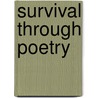 Survival Through Poetry by Joya Marie Anselma Mekke