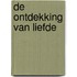 De ontdekking van Liefde
