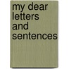 My dear letters and sentences door Erie De Cocq van Delwijnen