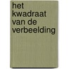 Het kwadraat van de verbeelding door Ingrid Lenaerts