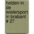 Helden in de wielersport in Brabant