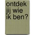 Ontdek jij wie ik ben?