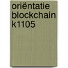 Oriëntatie Blockchain K1105 by J.J. de Wit