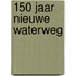 150 jaar Nieuwe Waterweg