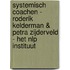 Systemisch Coachen - Roderik Kelderman & Petra Zijderveld - Het NLP Instituut