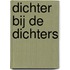 Dichter bij de dichters