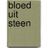 Bloed uit steen
