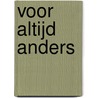 Voor altijd anders door Ina van der Beek
