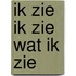 Ik zie ik zie wat ik zie