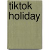 TikTok Holiday door Jip Mendes