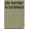 De Kenter Kronieken by Ludo Kenter