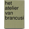 Het Atelier van Brancusi by Rob Berkel