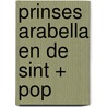 Prinses Arabella en de Sint + pop by Mylo Freeman