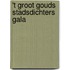 't Groot Gouds Stadsdichters Gala