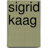 Sigrid Kaag by Wilma Kieskamp