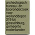 Archeologisch bureau- en booronderzoek voor weilanddepot 219 bij Giessenburg, gemeente Molenlanden