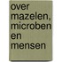 Over mazelen, Microben en Mensen