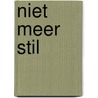 Niet meer stil door Saskia ter Laag