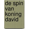 De spin van koning David by Ron Broekhart